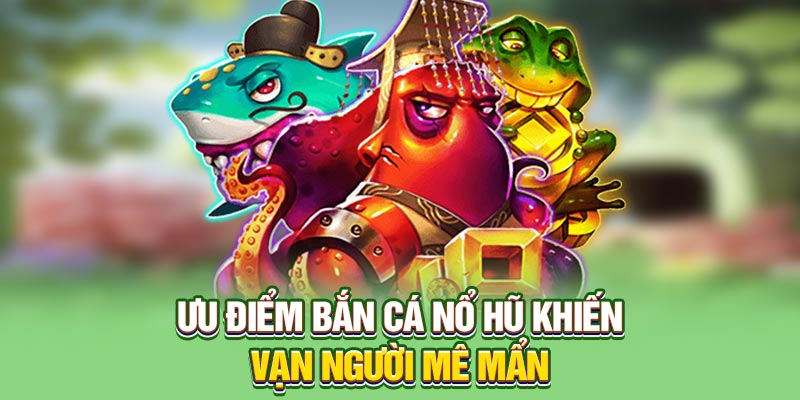 mẹo chơi bắn cá nổ hủ