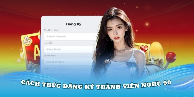 đăng ký đăng nhập nohu90