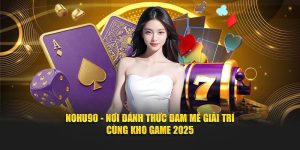 nohu90 nhà cái nổ hủ uy tín